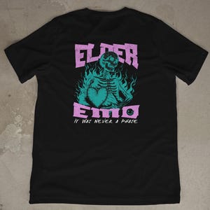 Elder Emo T-Shirt Funny Emo Shirt Pop Punk Tee Millennial Shirt Alternative Band Tee Scene Kid Shirt Goth Punk Shirt Unisex Graphic Tee