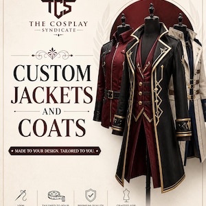 May include: Three structured coats on mannequins, including a black and burgundy coat with gold geometric embroidery, a burgundy jacket with black accents, and a cream coat with blue details. Text reads: TCS THE COSPLAY SYNDICATE CUSTOM JACKETS AND COATS.
