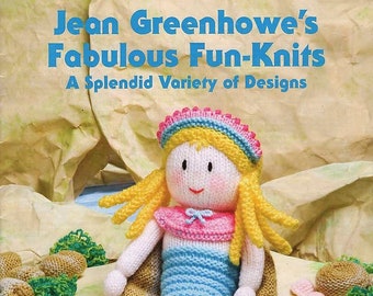 Jean Greenhowe's FABULOUS FUN-KNITS Novelties to Knit with Worsted Weight Yarn