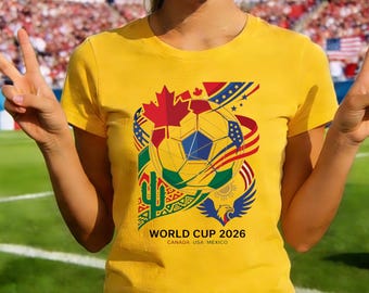 World Cup 2026 Canada USA Mexico Shirt,Patriotic Soccer Tee,Ultimate Game Day Gear for Soccer Lovers,Sport Fan Tee,Host Nation Fan Apparel