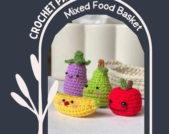 5 In 1 Mixed Food Basket Crochet Pattern Bundle Set, Apple, Pear, Eggplant, Banana, Fruit Vegetable Amigurumi, Food Play Toy Set