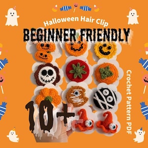 May include: A collection of ten crocheted Halloween hair clips featuring various designs including pumpkins, a skull, a mummy, a witch hat, and candy corn. The text reads Halloween Hair Clip, BEGINNER FRIENDLY, and Crochet Pattern PDF.