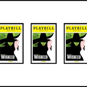 May include: Three black framed posters with the title "PLAYBILL" in yellow text. Each poster features a black silhouette of a witch with green skin wearing a black hat and a white dress. The text "WICKED" is in yellow letters below the image.