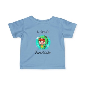 Cute Dinosaur Infant Tee, I Speak Dinosaur Funny Baby T-Shirt, Infant Gift, Toddler Clothes, Baby Shower Present, Kids Apparel