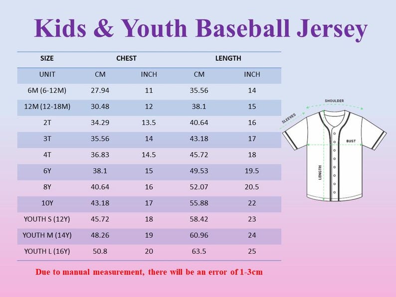 May include: A size chart for kids' and youth baseball jerseys. The chart includes chest and length measurements in inches and centimeters, ranging from 6 months to youth large. A jersey diagram illustrates the measurements.