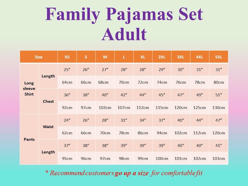 May include: Size chart for adult family pajamas, with measurements in inches and centimeters. Includes shirt length, chest, waist, and pants length for sizes XS to 5XL. The text recommends sizing up for a comfortable fit.