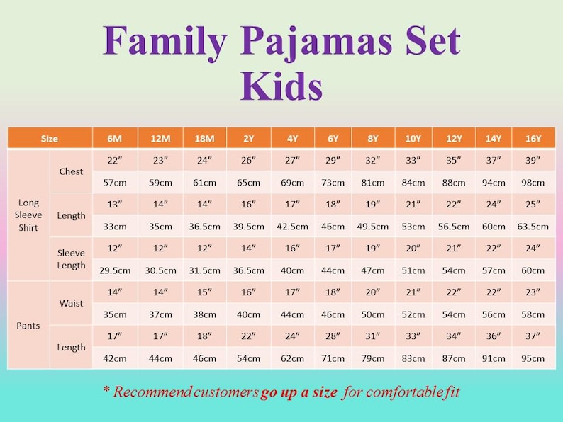 May include: A size chart for family pajama sets for kids, with measurements in inches and centimeters. The chart includes sizes from 6 months to 16 years, detailing chest, shirt length, sleeve length, waist, and pants length.