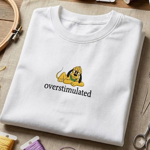 Embroidered Overstimulated Pluto Dog T-Shirt, Funny Pluto Tee, Disney Embroidered T-Shirt, Anxiety Tee, Mental Health Shirt