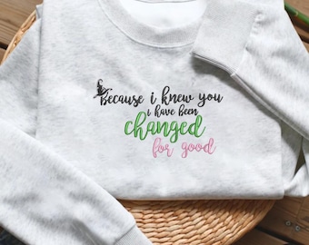 Sudadera con bordado "Porque te conocí", sudadera con capucha "Cambié para siempre", cita de musical de Broadway, regalo para amigos