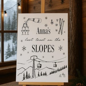 Letrero para despedida de soltera después de esquiar: Último brindis en las pistas - Decoración de despedida de soltera de invierno - Letrero de boda editable