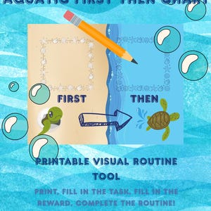 May include: An aquatic-themed "First Then" chart with a light blue background. The chart features a pencil, a turtle, and the words "First" and "Then". The text "Printable Visual Routine Tool" is also included. The chart is designed to help with routines.