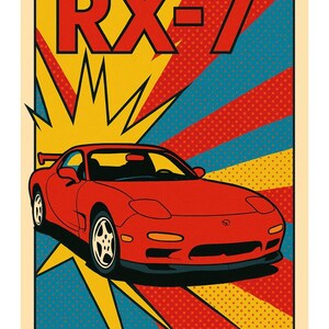 Könnte beinhalten: Pop-Art-Poster mit einem roten Sportwagen und dem Text "RX-7" in fetten Buchstaben. Der Hintergrund hat einen Ausbruch von gelben, roten und blauen Farben, was ihm ein Retro-Comic-Feeling verleiht.