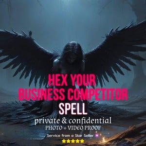 May include: Digital art featuring a dark-haired figure with large black wings, set against a mystical forest backdrop. Text overlay reads "HEX YOUR BUSINESS COMPETITOR SPELL" with additional text: "private & confidential PHOTO + VIDEO PROOF".