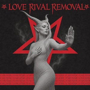 Love Rival Removal Spell | Create Distance From Romantic Competition and Protect Your Connection