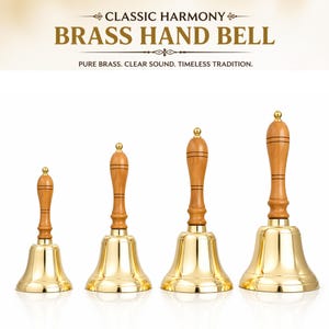 May include: Four brass hand bells with wooden handles are displayed. The bells vary in size, with a polished gold finish. The handles are a light brown color. The text at the top reads "CLASSIC HARMONY BRASS HAND BELL".