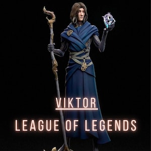 May include: A figurine of Viktor from League of Legends, wearing a dark blue robe and holding a staff and a glowing orb. The figurine has brown hair and is set against a black background. The text "VIKTOR" and "LEAGUE OF LEGENDS" are displayed.