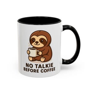 Sloth Coffee Mug - No Talkie Before Coffee, Funny Gift for Coffee Lovers, Cute Sloth Mug, Unique Office Decor, Birthday Present