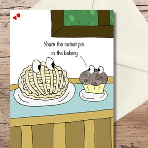 You're the Cutest Pie in the Bakery - Niedliche Grußkarte für Partner, Freund