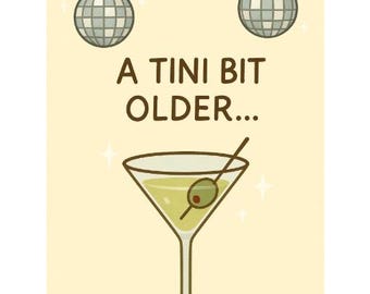 Birthday card ‘A tini bit older’