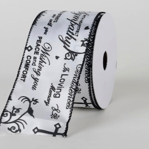 WHITE SATIN Condolence Heartfelt Sympathy Wired Ribbon 2 1/2" BLACK Wishing Peace Comfort Loving Memory Prayers Thoughts 2.5" by Yard/Roll