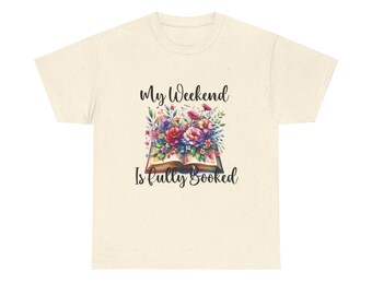 Cozy Book Lover Tee, Unisex Tshirt for Readers, Literary Apparel Gift, Fall Fashion Shirt, Perfect Book Club Top, My Weekend is Fully Booked