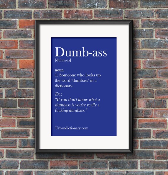 Urban Dictionary Print Dumbass Etsy