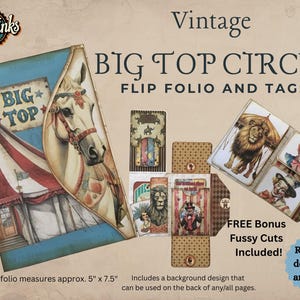 May include: Vintage "Big Top Circus" flip folio and tags. The closed folio measures approximately 5" x 7.5". The design features a circus tent, a horse, and various circus-themed illustrations. Includes bonus fussy cuts. Ready to download and print.