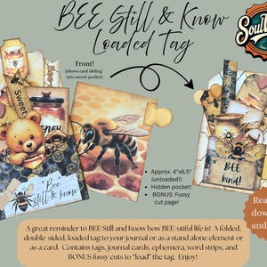 May include: A loaded tag with a bee theme, featuring a teddy bear, honey jar, and a large bee illustration. The tag includes the text "BEE Still & Know" and "BEE kind!" It measures approximately 4" x 6.5" (unloaded) and has a hidden pocket.