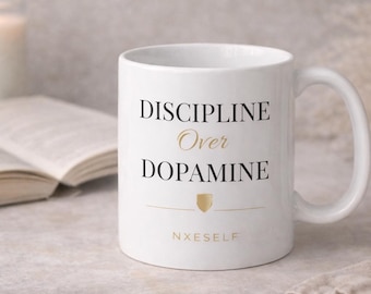 Discipline Over Dopamine Mug | Self Mastery Coffee Cup | Focus Productivity Quote