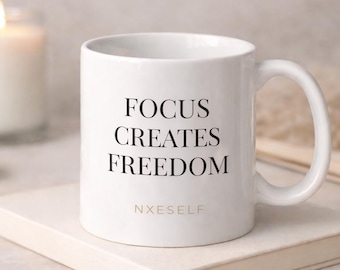 Focus Creates Freedom Mug | Minimalist Motivation Coffee Cup | Entrepreneur Gift