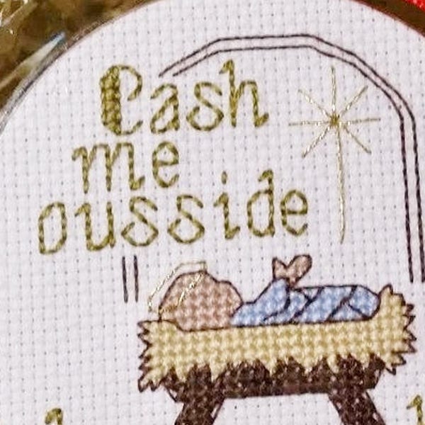 Cash Me Ousside Ornament - Instant Pattern