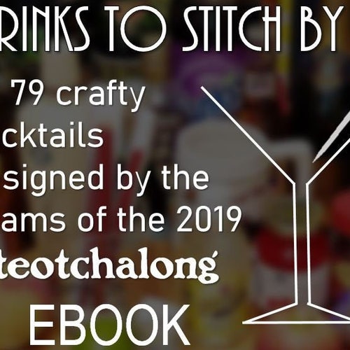 Drinks to Stitch By: The 2019 Steotchalong Cocktail eBook (PDF)