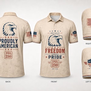 May include: Tan polo shirt with patriotic designs. Features an eagle graphic and the text "PROUDLY AMERICAN" on the back. The front displays an eagle and the words "FREEDOM THROUGH PRIDE." Sleeves show the American flag and a shield emblem. USA 250 is also displayed.