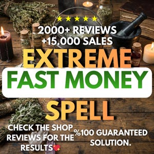 Puede incluir: Un anuncio de un hechizo, con las palabras "EXTREME FAST MONEY SPELL" en letras grandes y coloridas. La imagen incluye hierbas, velas y un mortero y una maja, con el texto "2000+ REVIEWS +15.000 SALES".