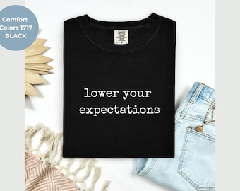 Comfort Colors Lower Your Expectations Shirt, Sarcastic Quote Tee, Minimalist, White, Funny Introvert