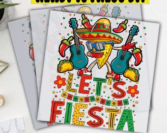 Lets Fiesta DTF Transfer, Cinco de Mayo Listo para Prensa