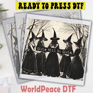 Girls Will Be Girls DTF Transfer, Witchy Feminist Halloween Design, Ready To Press, Heat Press Transfer, Direct To Film,High Quality Print