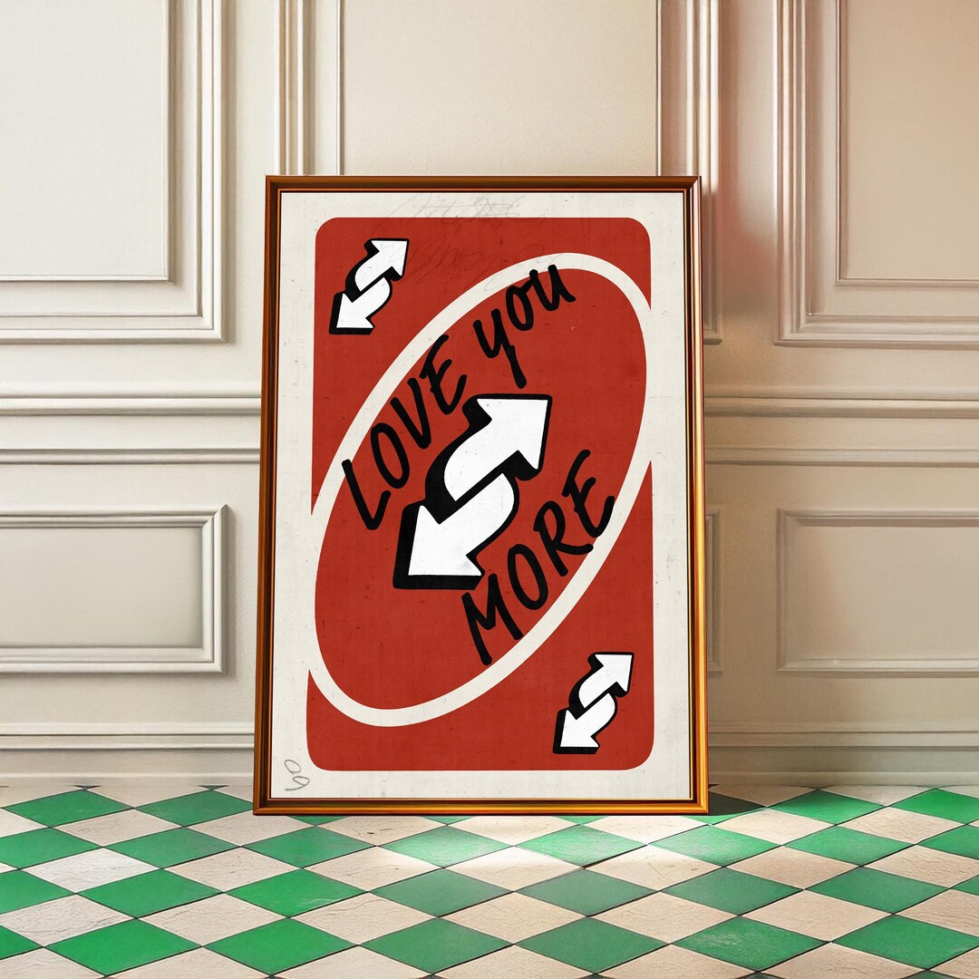 Love You More UNO Reverse Card Print: Funny Romantic Gift - Green, A3 (29.7 x 42 cm)