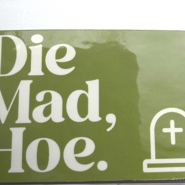 Die Mad Hoe! Novelty Sticker