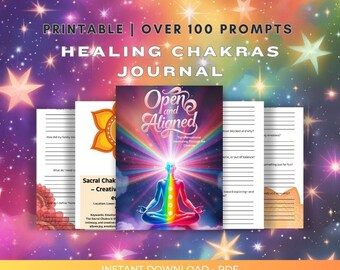 May include: A digital download of a "Healing Chakras Journal" with over 100 prompts. The cover features a person meditating with a rainbow aura. The text reads "Open and Aligned" and "Printable". The background is a starry galaxy.