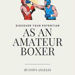 以下が含まれることがあります： 赤と青のギアを身に着けた2人のボクサーのイラスト。一人がパンチを繰り出している。テキストには「アマチュアボクサーとしてのあなたの可能性を発見する」と著者とスタジオの詳細が記載されています。