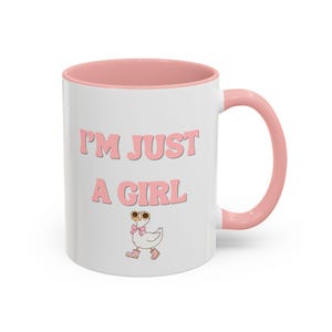I&#39;m Just a Girl- Coffee Mug for Women- Girly Coffee Cup- Funny Coffee Mug- Goose Coffee Cup- Gift for Her- Funny Gift