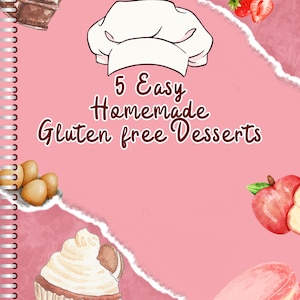 5 Easy Homemade Gluten Free desserts