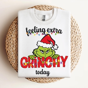 Feeling Extra Grinchy Today -SVG PNG-  -Cricut Cut File- Instant Download Digital Files