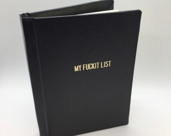 Big MY FUCKIT LIST, Perfect hardbound journal/diary