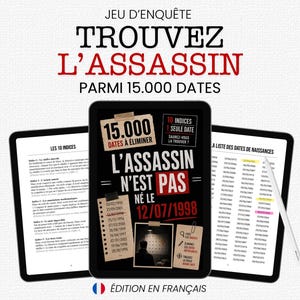 以下が含まれることがあります： 3台のタブレット画面に表示された「TROUVEZ L'ASSASIN PARMI 15.000 DATES」というタイトルのデジタル調査ゲーム。中央の画面は黒い背景に赤と白のテキスト、日付のリスト、壁を見ている人物の写真が配置されています。