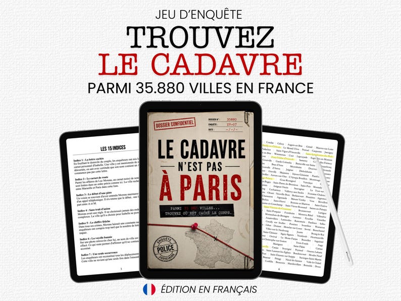 Peut inclure: Un jeu d'enqu&ecirc;te num&eacute;rique intitul&eacute; LE CADAVRE N'EST PAS &Agrave; PARIS affich&eacute; sur trois tablettes. L'&eacute;cran central pr&eacute;sente une couverture de dossier avec une carte de France, tandis que les &eacute;crans lat&eacute;raux montrent des indices et des villes.
