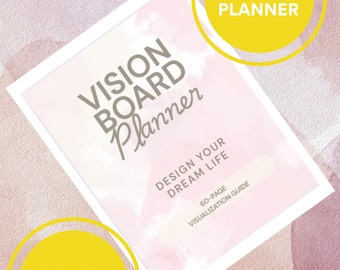 May include: A vision board planner with the text "Vision Board Planner" and "Design Your Dream Life." The planner is a 60-page visualization guide. The image also includes text that says "Printable Planner" and "60 Page Digital Download."