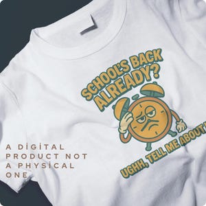 Funny Back to School T-Shirt Design Digital Download | Sublimation PNG for Students Teachers | Printable First Day of School Shirt Gift Idea