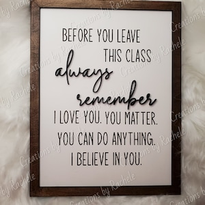 Bevor du dieses Klassenzimmer verlässt, Zuhause, 4 Sprüche, Schule oder Büro Dekor, digitale Laserdatei, svg, Glowforge, Lehrer Geschenk, Geschenk für Lehrer